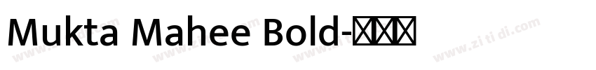 Mukta Mahee Bold字体转换 Mukta Mahee Bold字体转换